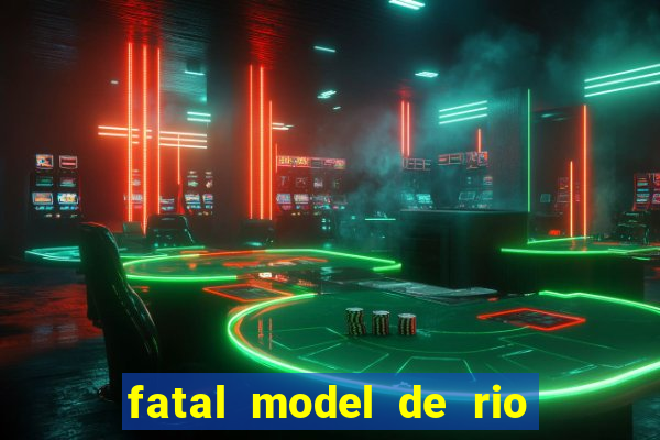 fatal model de rio claro sp